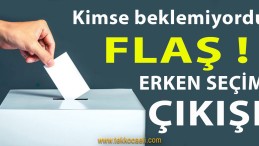 FLAŞ! Erken Seçim Açıklaması