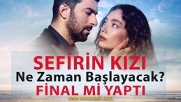‘Sefirin Kızı’ Final Ne Zaman Yapacak?