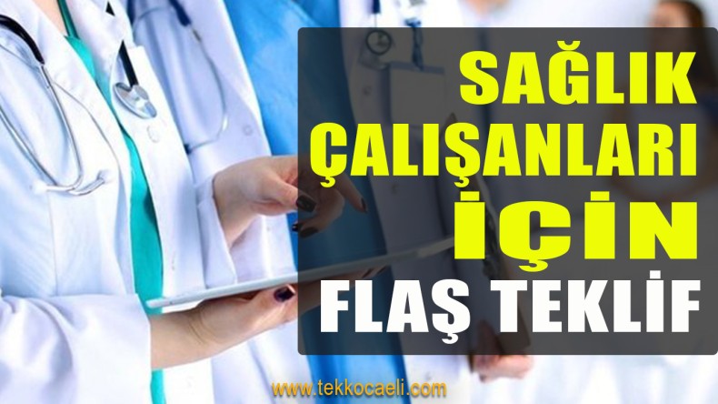 Sağlık Çalışanları İçin Flaş Teklif