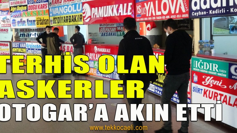 Askerlik ve Terhis İşlemleri Başladı