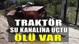 Traktör Devrildi; Ölü Var