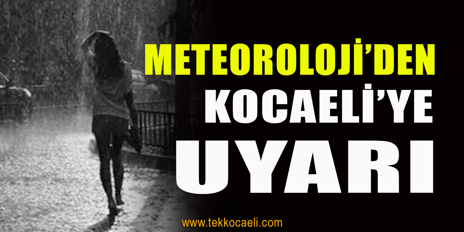 Meteoroloji’den Son Dakika Uyarısı