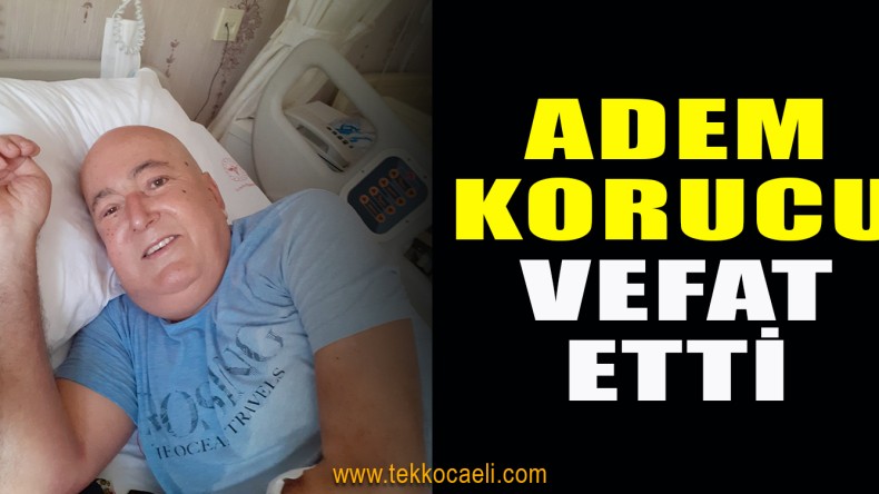 Adem Korucu Vefat Etti