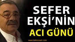 Sefer Ekşi’nin Kayınvalidesi Vefat Etti