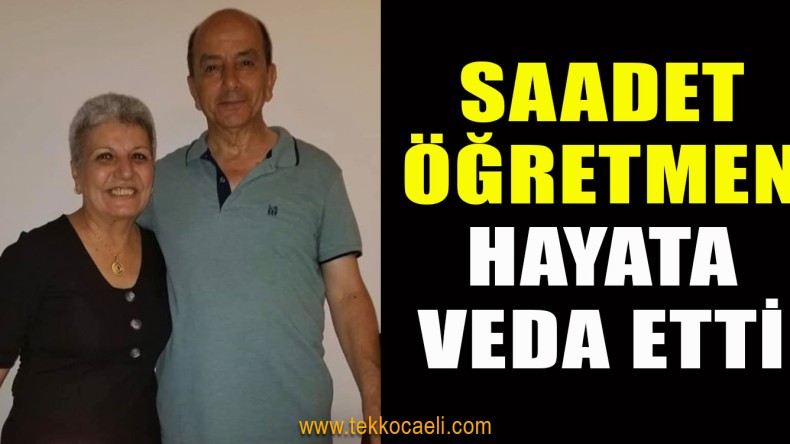 Saadet Yalaz Koyuncu,Vefat Etti