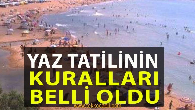 Tatil Beldelerinde Uygulanacak Kurallar Açıklandı