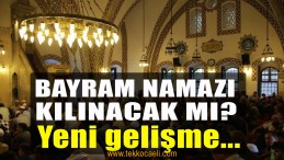 Bayram Namazı Kılınacak mı?