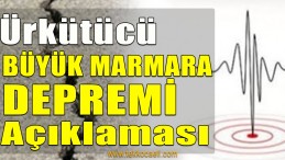 Ürküten Açıklama; Büyük Marmara Depremi…
