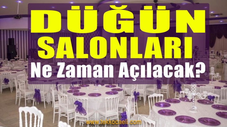 Düğün Salonlarının Açılacağı Tarih Belli Oldu