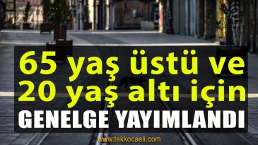 65 Yaş Üstü İçin Genelge Yayımlandı