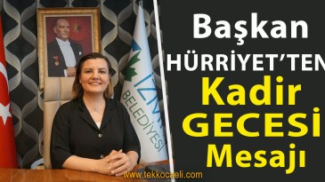Başkan Hürriyet’ten Kadir Gecesi Mesajı
