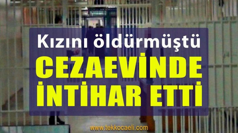 Kızını İşkence Ederek Öldürmüştü; İntihar Etti