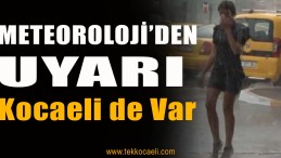Meteoroloji’den Son Dakika Uyarısı