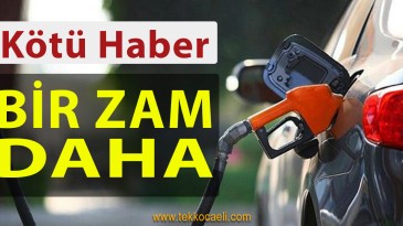 Benzin ve Motorine Bir Zam Daha