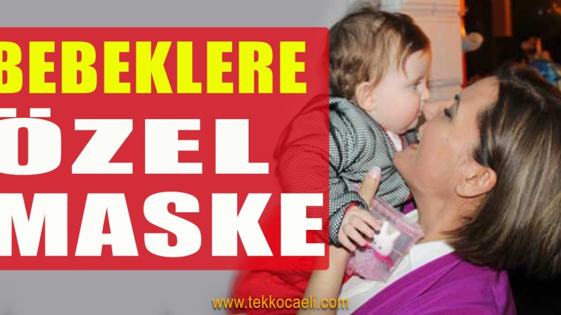 İzmit Belediyesi’nden Bebeklere Özel Maske