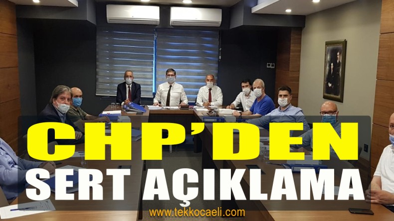 CHP Kocaeli’den Flaş Açıklama