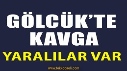 Gölcük’te Büyük Kavga; Yaralılar Var