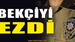 Öfkeli Sürücü Bekçiyi Ezdi