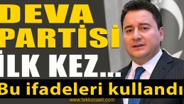 DEVA Partisi’nden İlk Kez Böyle Bir Açıklama Geldi