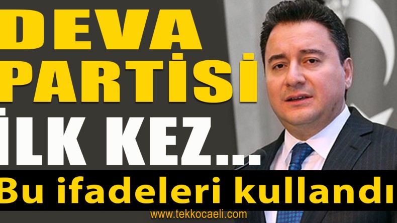 DEVA Partisi’nden İlk Kez Böyle Bir Açıklama Geldi