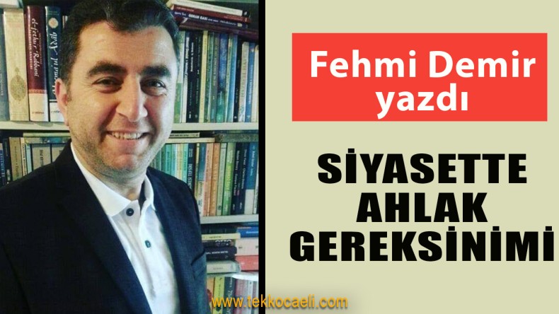 Siyasette Ahlak Gereksinimi