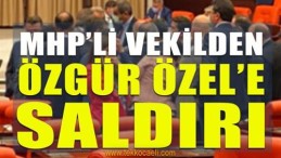 TBMM Karıştı; CHP Grup Başkanvekili Özgür Özel’e Saldırı
