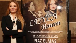 Leyla Hanım Filmine ‘Naz Elmas’lı Lansman