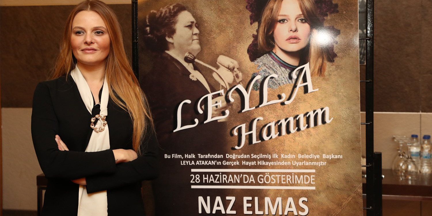 Leyla Hanım Filmine ‘Naz Elmas’lı Lansman