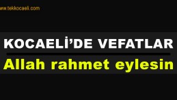 Kocaeli’de Vefatlar