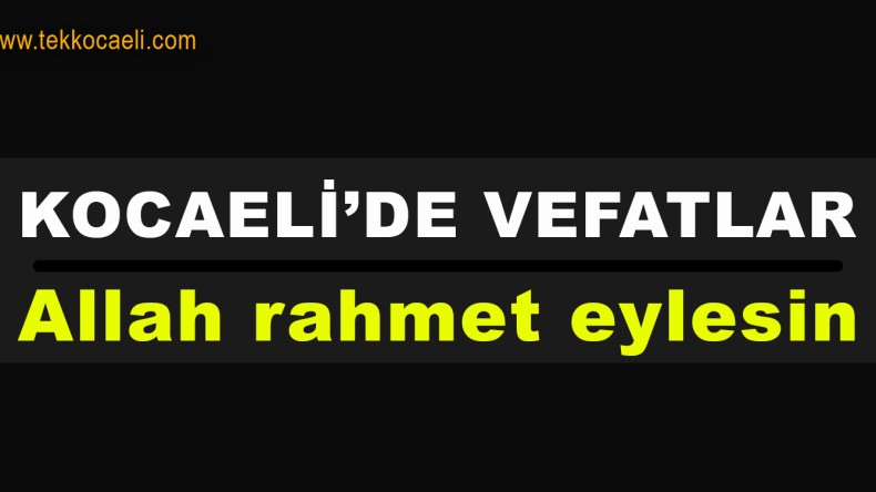 Kocaeli’de Vefatlar