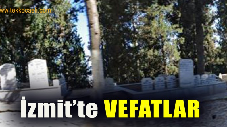 İzmit’te Vefatlar
