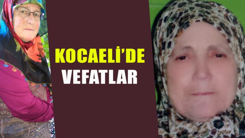 Kocaeli’de Vefatlar
