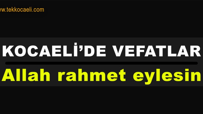 Kocaeli’de Vefatlar