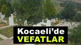 Kocaeli’de Vefat Edenler