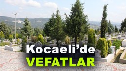 Kocaeli’de Vefatlar
