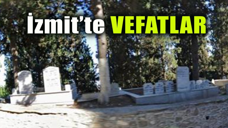 İzmit’te Vefat Edenler