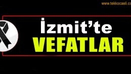 İzmit’te Vefatlar