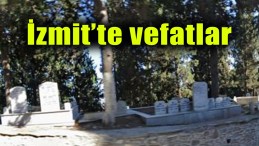 İzmit’te Vefatlar