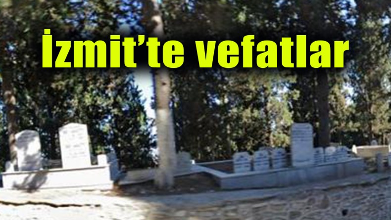 İzmit’te Vefatlar