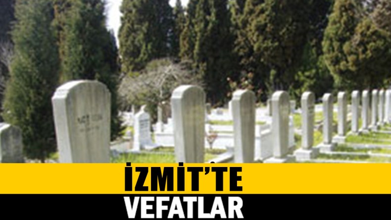 İzmit’te Vefatlar