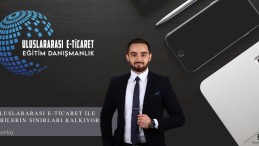 Genç Girişimci Uluslararası E-Ticaret ile Kobilerin Sınırlarını Kaldırmayı Hedefliyor.