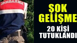 Baskında Yakalandılar; 20 Kişi Tutuklandı