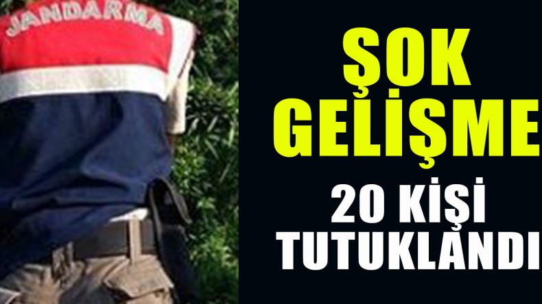 Baskında Yakalandılar; 20 Kişi Tutuklandı