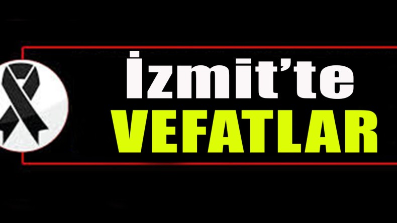 İzmit’te Vefat Edenler