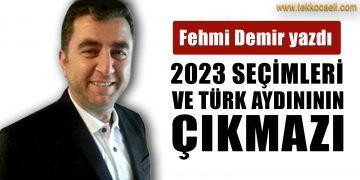 2023 Seçimleri ve Türk Aydınının Çıkmazı