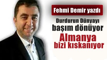 Durdurun Dünyayı Başım Dönüyor, Almanya Bizi Kıskanıyor