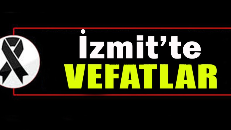 İzmit’te Vefatlar