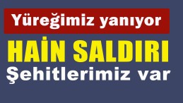 Askeri Araca Saldırı; 3 Asker Şehit