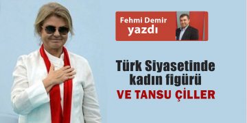 Türk Siyasetinde Kadın Figürü ve Tansu Çiller