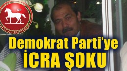 Demokrat Parti’ye ŞOK! Emekçi Partiyi İcraya Vermiş!